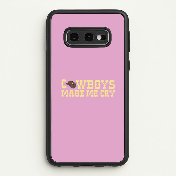 Cowboys Make Me Cry - Post  - Post Malone Phone Case for Galaxy S10e