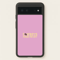 Cowboys Make Me Cry - Post  - Post Malone Phone Case for Google Pixel 6