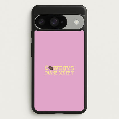 Cowboys Make Me Cry - Post Phone Case for Google Pixel 10 / 10 Pro