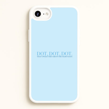 Dot, Dot, Dot  - Mamma Mia Phone Case for iPhone 6 Plus / 7 Plus / 8 Plus