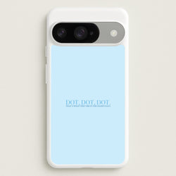 Dot, Dot, Dot Phone Case for Google Pixel 10 / 10 Pro