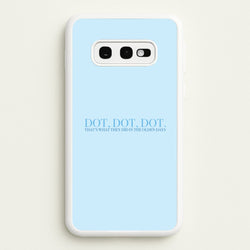 Dot, Dot, Dot  - Mamma Mia Phone Case for Galaxy S10e