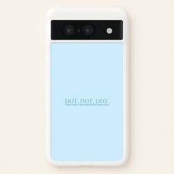 Dot, Dot, Dot  - Mamma Mia Phone Case for Google Pixel 8
