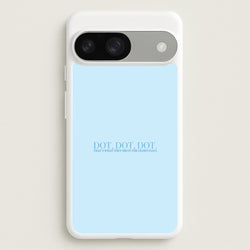 Dot, Dot, Dot  - Mamma Mia Phone Case for Google Pixel 9 / 9 Pro