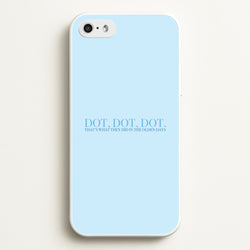 Dot, Dot, Dot  - Mamma Mia Phone Case for iPhone 5 / 5s / SE 2016
