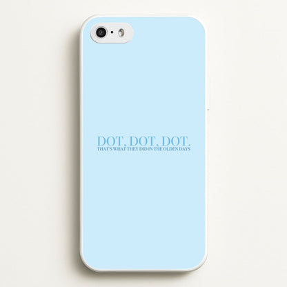 Dot, Dot, Dot  - Mamma Mia Phone Case for iPhone 5 / 5s / SE 2016