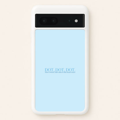 Dot, Dot, Dot  - Mamma Mia Phone Case for Google Pixel 7