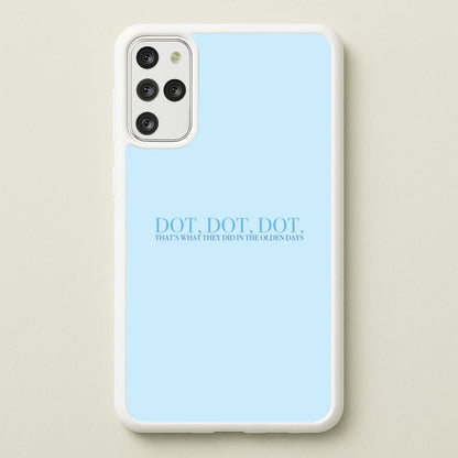 Dot, Dot, Dot  - Mamma Mia Phone Case for Galaxy S20 Plus