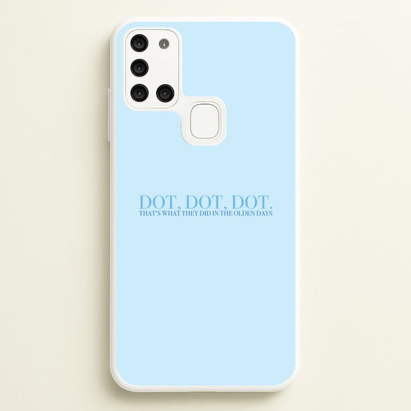 Dot, Dot, Dot  - Mamma Mia Phone Case for Galaxy A21s