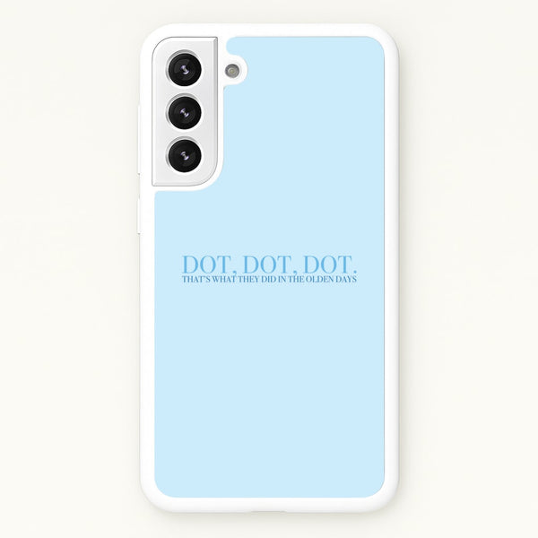 Dot, Dot, Dot  - Mamma Mia Phone Case for Galaxy S21FE