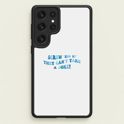 Screw Em If They Can't Take A Joke  - Mamma Mia Phone Case for Galaxy S23 Ultra