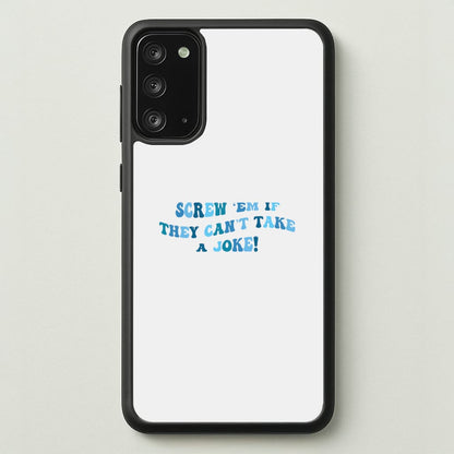 Screw Em If They Can't Take A Joke  - Mamma Mia Phone Case for Galaxy Note 20