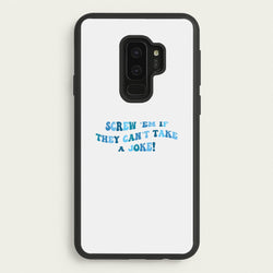 Screw Em If They Can't Take A Joke  - Mamma Mia Phone Case for Galaxy S9 Plus