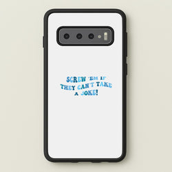 Screw Em If They Can't Take A Joke  - Mamma Mia Phone Case for Galaxy S10 Plus