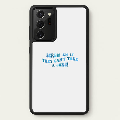 Screw Em If They Can't Take A Joke  - Mamma Mia Phone Case for Galaxy Note 20 Ultra