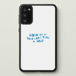 Screw Em If They Can't Take A Joke  - Mamma Mia Phone Case for Galaxy A41