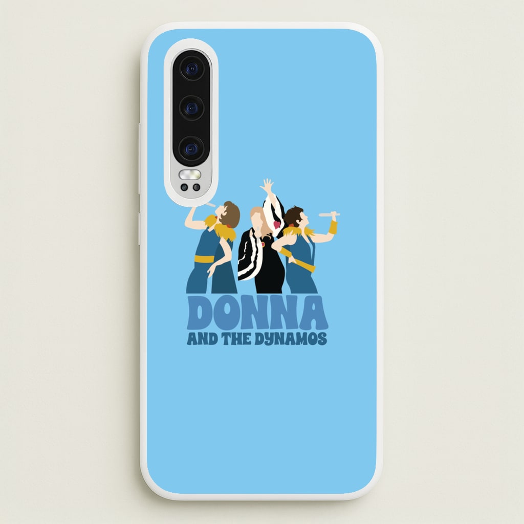 Donna And The Dynamos  - Mamma Mia Phone Case for Huawei P30
