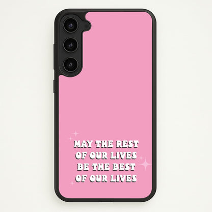 Best Of Our Lives  - Mamma Mia Phone Case for Galaxy S23