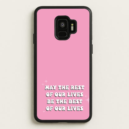 Best Of Our Lives  - Mamma Mia Phone Case for Galaxy S9