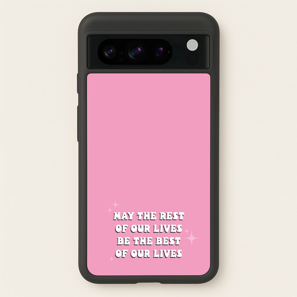 Best Of Our Lives  - Mamma Mia Phone Case for Google Pixel 8 Pro
