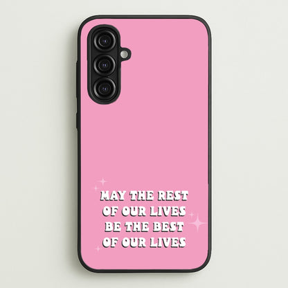 Best Of Our Lives  - Mamma Mia Phone Case for Galaxy A16
