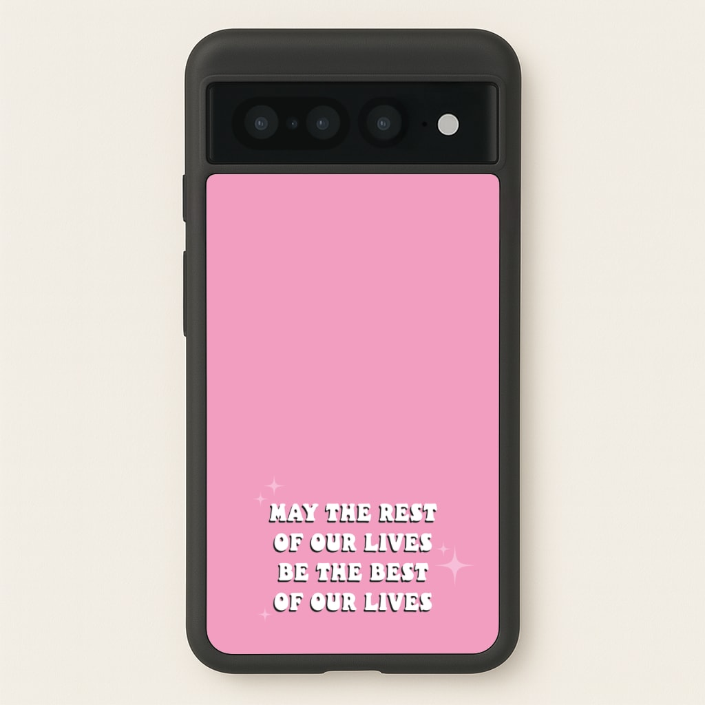 Best Of Our Lives  - Mamma Mia Phone Case for Google Pixel 7 Pro