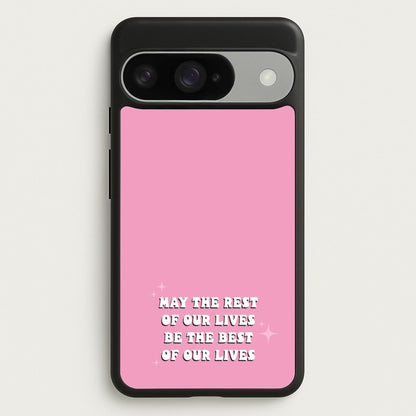 Best Of Our Lives Phone Case for Google Pixel 10 / 10 Pro