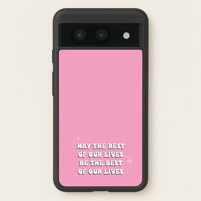 Best Of Our Lives  - Mamma Mia Phone Case for Google Pixel 8a