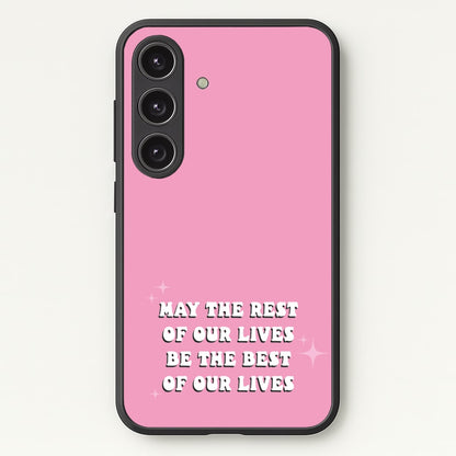 Best Of Our Lives  - Mamma Mia Phone Case for Galaxy S24
