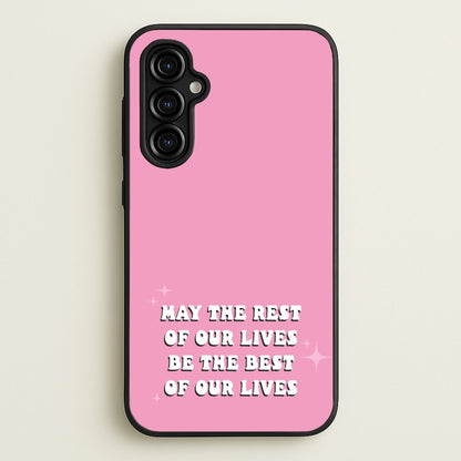 Best Of Our Lives  - Mamma Mia Phone Case for Galaxy A54