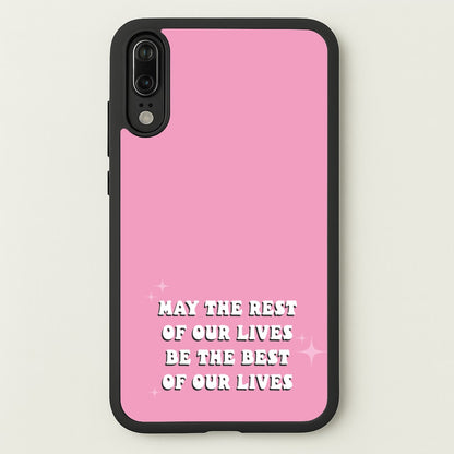 Best Of Our Lives  - Mamma Mia Phone Case for Huawei P20