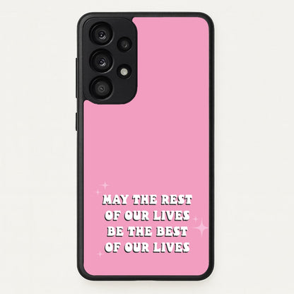Best Of Our Lives  - Mamma Mia Phone Case for Galaxy A53