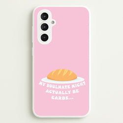 My Soulmate Might Actually Be Carbs  - Mamma Mia Phone Case for Galaxy S23FE
