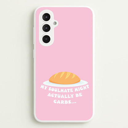 My Soulmate Might Actually Be Carbs  - Mamma Mia Phone Case for Galaxy S23FE