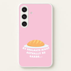 My Soulmate Might Actually Be Carbs  - Mamma Mia Phone Case for Galaxy S24