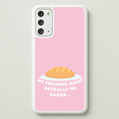 My Soulmate Might Actually Be Carbs  - Mamma Mia Phone Case for Galaxy Note 20