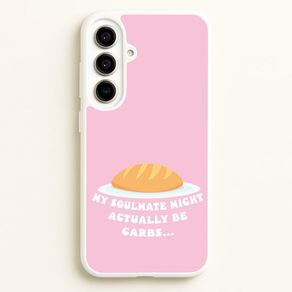 My Soulmate Might Actually Be Carbs  - Mamma Mia Phone Case for Galaxy A56