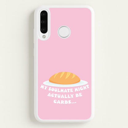My Soulmate Might Actually Be Carbs  - Mamma Mia Phone Case for Huawei P30 Pro