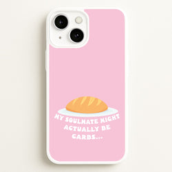 My Soulmate Might Actually Be Carbs  - Mamma Mia Phone Case for iPhone 13