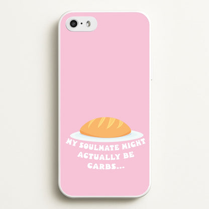 My Soulmate Might Actually Be Carbs  - Mamma Mia Phone Case for iPhone 5 / 5s / SE 2016