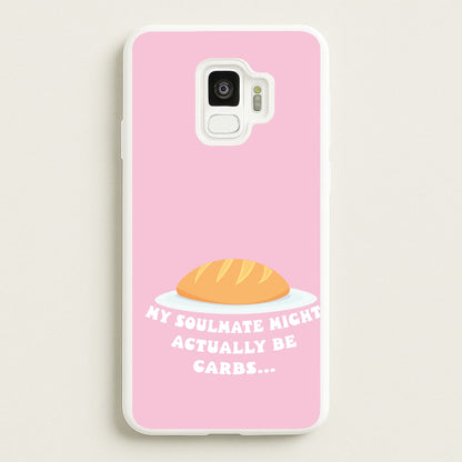 My Soulmate Might Actually Be Carbs  - Mamma Mia Phone Case for Galaxy S9