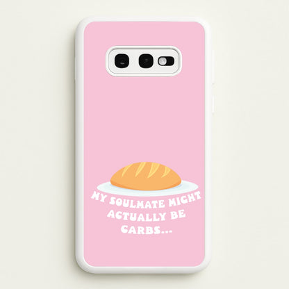 My Soulmate Might Actually Be Carbs  - Mamma Mia Phone Case for Galaxy S10e