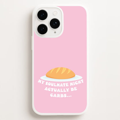My Soulmate Might Actually Be Carbs  - Mamma Mia Phone Case for iPhone 12 Pro Max