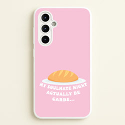 My Soulmate Might Actually Be Carbs  - Mamma Mia Phone Case for Galaxy A54