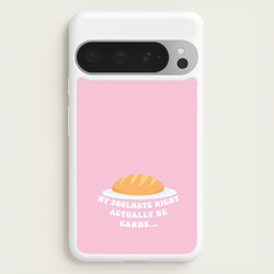 My Soulmate Might Actually Be Carbs  - Mamma Mia Phone Case for Google Pixel 9 Pro XL
