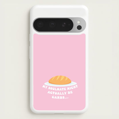 My Soulmate Might Actually Be Carbs  - Mamma Mia Phone Case for Google Pixel 9 Pro XL