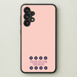 Thank You For The Music - Mamma Mia  - Mamma Mia Phone Case for Galaxy A13