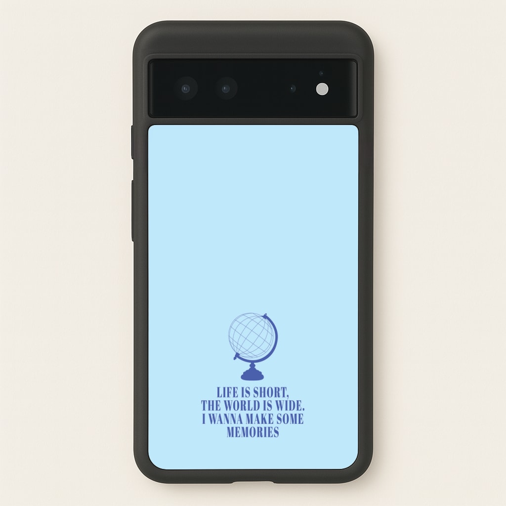 Life Is Short The World Is Wide - Mamma Mia  - Mamma Mia Phone Case for Google Pixel 6