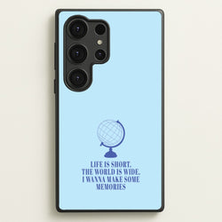 Life Is Short The World Is Wide - Mamma Mia  - Mamma Mia Phone Case for Galaxy S25 Ultra