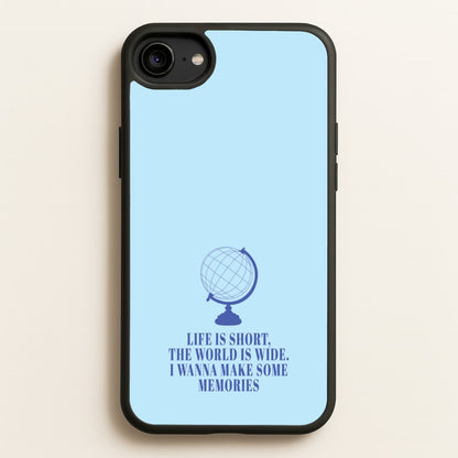 Life Is Short The World Is Wide - Mamma Mia  - Mamma Mia Phone Case for iPhone 6 / 7 / 8 / SE